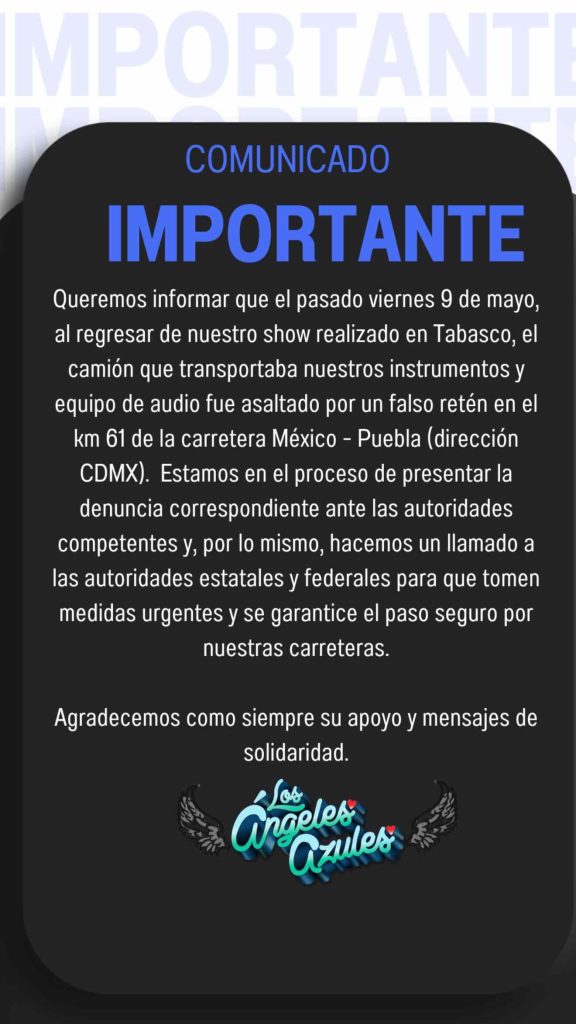 La cumbia es uno de los grandes pilares de la música moderna, con una gran cantidad de fanáticos en México. Y entre los grupos más populares están los Ángeles Azules, con una gran cantidad de canciones icónicas. Lo cual hace muy triste que los Ángeles Azules fueran sufrieran un asalto en carretera. Esto en un falso reten en el cual les quitaron su equipo técnico y sus instrumentos. 