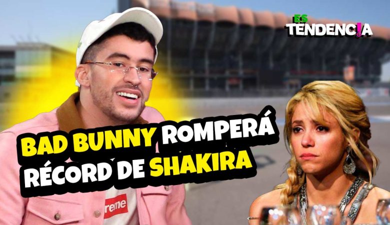 Bad Bunny quiere romper récord de Shakira en CDMX - Es Tendencia!