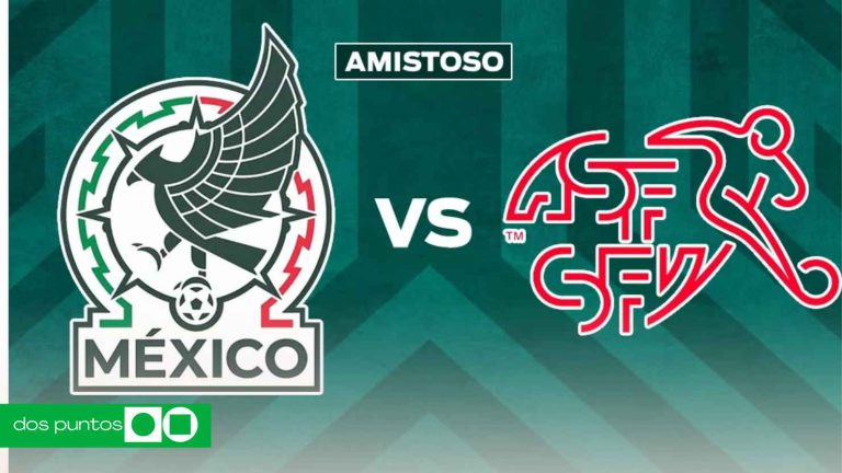 México vs Suiza: ¿Cuándo juega el Tri y dónde ver el partido por TV o streaming?