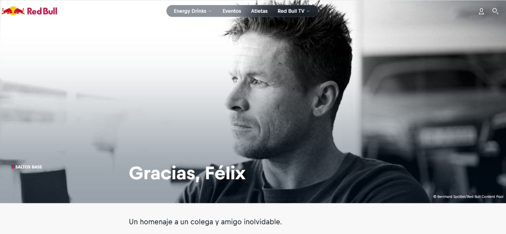 El mundo del deporte extremo siempre ha sido uno que conlleva grandes riesgos, riesgos que los deportistas aceptan para conseguir la fama y la adrenalina. Como Felix Baumgartner, el primer hombre en saltar a la tierra desde el espacio con la ayuda del equipo de Red Bull Stratos, quien acaba de fallecer en un accidente de parapente en Italia.