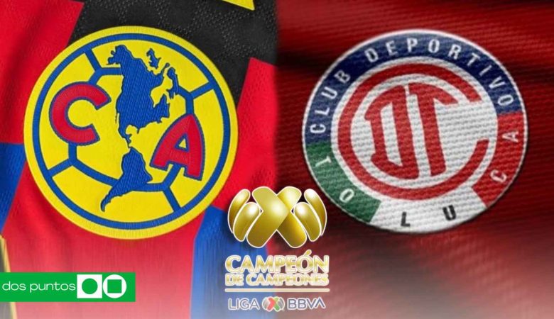 América vs Toluca 2025, Campeón de Campeones 2025, dónde ver América Toluca, canal América Toluca hoy, América vs Toluca horario, América Toluca en vivo, ViX América Toluca, final Liga MX
