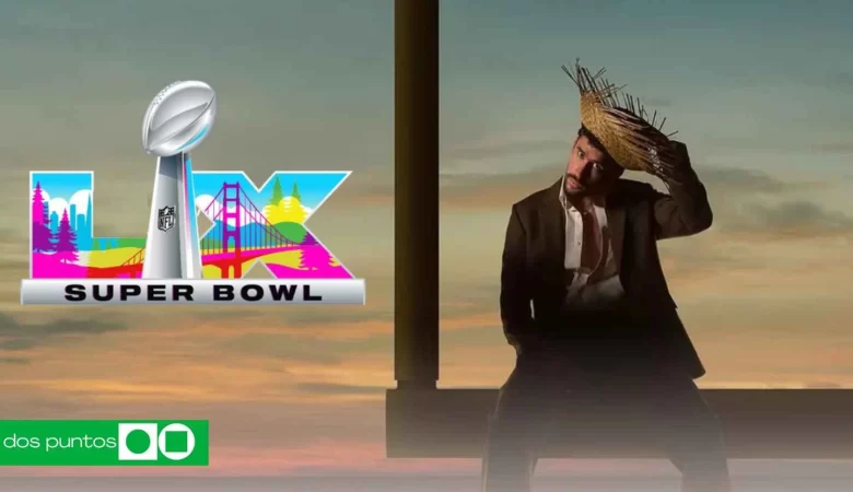 Bad Bunny, Super Bowl LX, show de medio tiempo, NFL, medio tiempo Super Bowl, artista principal, espectáculo Super Bowl