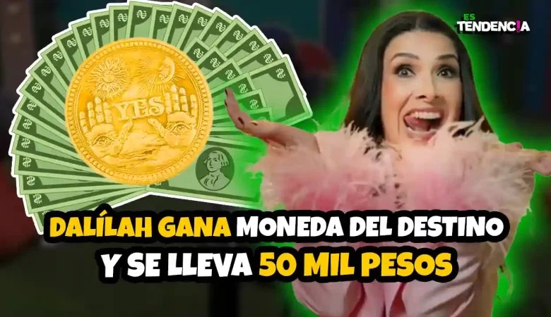 Dalilah Polanco, Moneda del Destino, La Casa de los Famosos México, LCDLFMX, nominaciones LCDLFMX