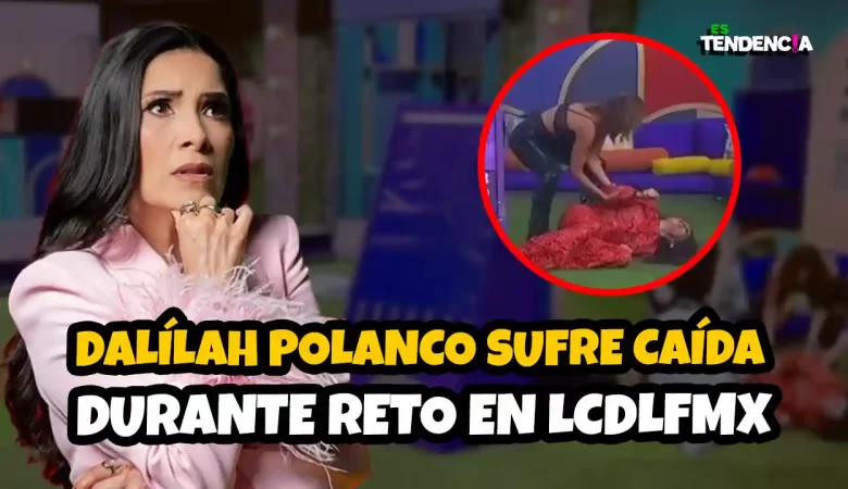 Dalílah Polanco sufre accidente, Dalílah Polanco, La Casa de los Famosos, accidente en reality, caída de famosos, reality show Televisa, LCDLF México, caída Dalílah Polanco 2025, momento polémico reality