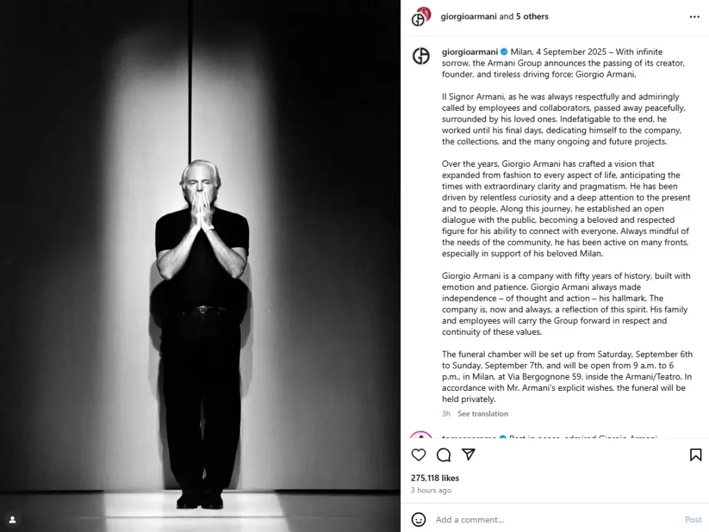 El mundo de la moda es uno en constante cambio, con una gran cantidad de personas que, en el pasado y en el presente, continúan cambiando el paradigma. Pero en toda la historia de la moda, el personaje más reconocido y prestigioso es Giorgio Armani, el exitoso diseñador de modas y fundador de Emporio Armani. Falleció a sus 91 años en su país natal, Italia.