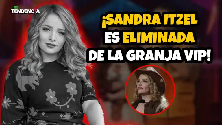 Sandra Itzel, La Granja VIP, segunda eliminada, eliminada La Granja VIP, reality show, eliminación La Granja VIP, famosos La Granja VIP, Televisa, eliminación Sandra Itzel, reality México