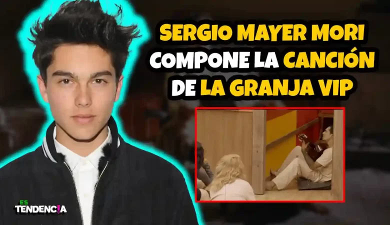 .Sergio Mayer Mori La Granja VIP, canción La Granja VIP, tema oficial La Granja VIP, reality show La Granja VIP, Sergio Mayer Mori compositor, Sergio Mayer Mori música