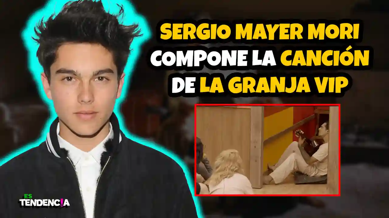 .Sergio Mayer Mori La Granja VIP, canción La Granja VIP, tema oficial La Granja VIP, reality show La Granja VIP, Sergio Mayer Mori compositor, Sergio Mayer Mori música