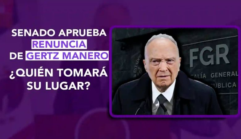 Alejandro Gertz Manero, FGR, renuncia, retiro, Claudia Sheinbaum, Ernestina Godoy, Fiscal General de la República, embajador, Senado, nombramiento, proceso de sucesión, impunidad, tráfico de influencias, Morena, Fiscalía Especializada de Control Competencial, encargada de despacho, procuración de justicia, terna, mayoría calificada, coordinación, seguridad nacional, servicio exterior, dos puntos punto media