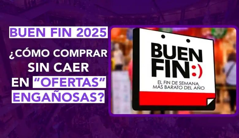 Buen Fin 2025,PROFECO, Quién es Quién en los Precios, compras inteligentes, ofertas, descuentos, fraude, consumo responsable, electrónica, electrodomésticos, tiendas en línea, seguridad, presupuesto, comparación de precios, tecnología, celulares, queja PROFECO, Conciliación Inmediata, tiendas participantes, ahorro, dos puntos punto media