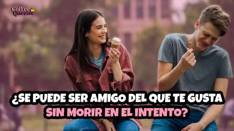 ser amigo del que te gusta, amistad y amor, crush, amor no correspondido, psicología del amor, relaciones personales, amistad con tu crush, enamorarse de un amigo, amistad complicada, consejos amorosos