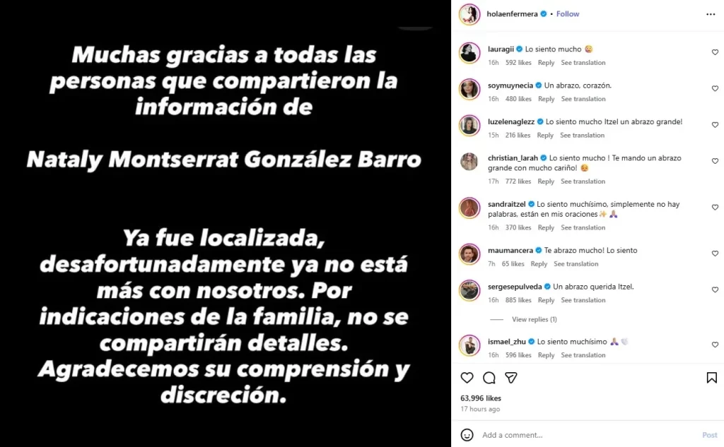 En México se vive un terrible ambiente de inseguridad, una realidad que parece no haber cambiado a lo largo de las décadas y sin importar el gobernante, un hecho que afecta incluso a los más famosos y a sus familias. En este caso se trata de la triste historia de Nataly Montserrat González Barro, cuyos parientes la reportaron desaparecida poco después de Navidad. Entre ellos se encuentra Itzel Barro, conocida en redes sociales como HolaEnfermera, y Capi Pérez, presentador de televisión. En dos puntos te contamos todo lo que sabemos sobre este suceso y la historia detrás de lo que pasó.