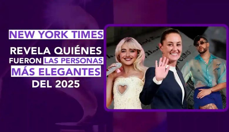 New York Times personas más elegantes 2025, Claudia Sheinbaum estilo indígena, Bad Bunny moda 2025, ASAP Rocky estilo, Sabrina Carpenter look, Rosalía tendencias, Timothée Chalamet moda, Carlos Alcaraz estilo, Shohei Ohtani moda, West Village Girl aesthetic, Papa León XIV estilo, Melania Trump moda 2025, personajes ficticios moda, Erewhon smoothie trend, Labubu Naomi Osaka, Kendrick Lamar estilo, Jennifer Lawrence moda, dos puntos punto media