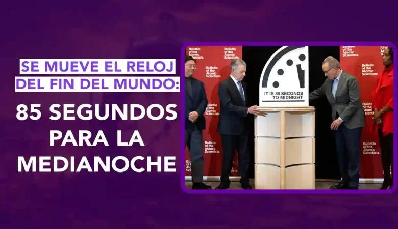 Doomsday Clock 2026, Reloj del Apocalipsis significado, 85 segundos antes de medianoche, Boletín de Científicos Atómicos, amenazas nucleares 2026, dos puntos punto media, cambio climático riesgos, inteligencia artificial peligro, cooperación internacional desarme, boletín Doomsday Clock actualización, historia Doomsday Clock, por qué se movió reloj apocalipsis, nuclear climate AI threats, record cercania reloj apocalipsis, tendencias globales riesgo existencial, Bulletin of the Atomic Scientists, simbolo fin del mundo, dos puntos punto media