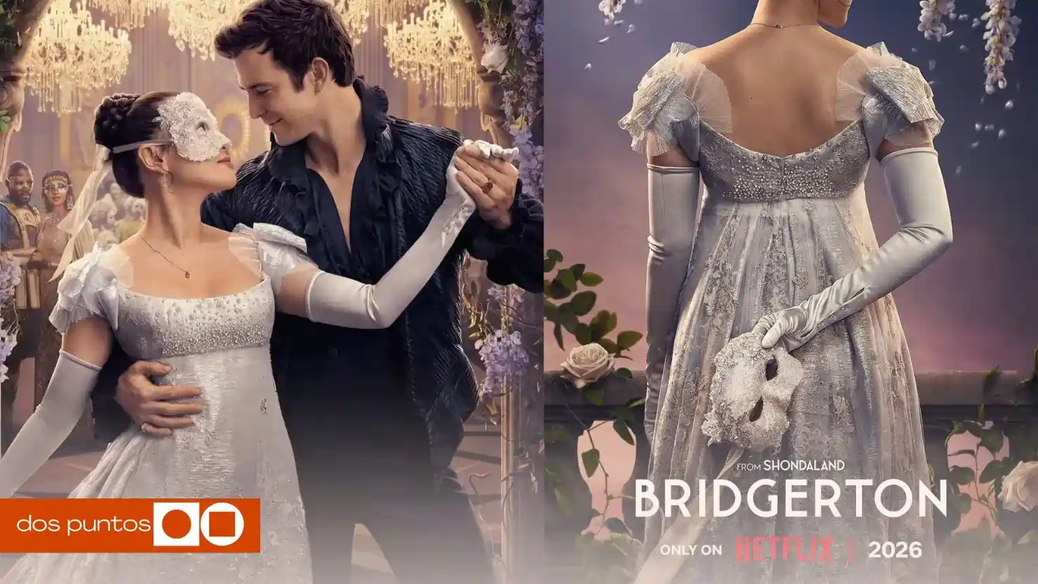 Bridgerton, Bridgerton 4, Bridgerton Netflix, Bridgerton estreno, dos puntos, dos puntos media