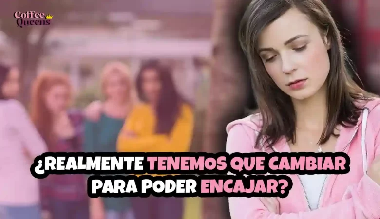 Es tendencia; dospuntos.media; dospuntos media; espectáculos; podcast de tendencias; Coffee Queens; encajar; necesidad de pertenecer; mujeres y autoestima; presión social femenina; encajar en la familia; encajar en grupos sociales; identidad femenina; aprobación social; miedo al rechazo; amor propio; autenticidad; salud emocional mujeres; relaciones y pertenencia; podcast para mujeres, mujer