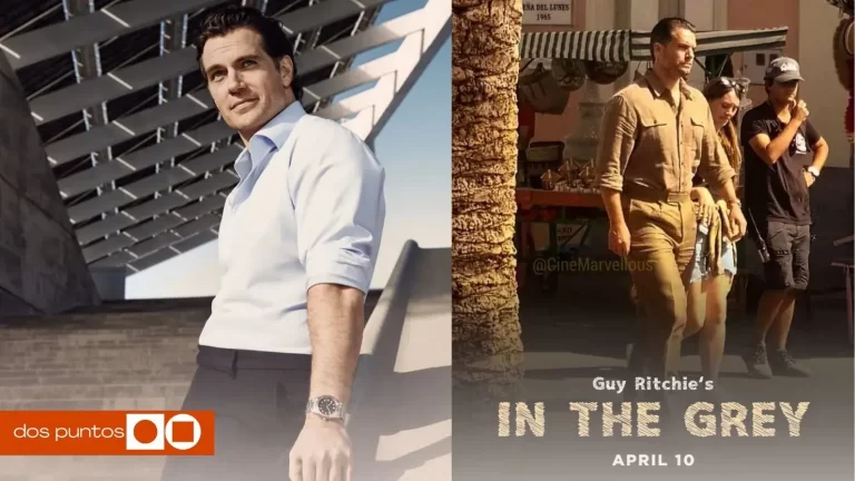 In the Grey, Henry Cavill, Eiza González, Jake Gyllenhaal, Guy Ritchie, dos puntos, dospuntos