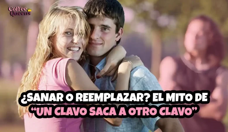 relaciones rebote, superar ruptura amorosa, cambiar de pareja rápido, Coffee Queens; dospuntos.media; dospuntos punto media; infieles; infidelidad; espectáculos; relación toxica; podcast; feminismo; anécdotas; experiencias; me fueron infiel; y aún así me quedé; quedé; un clavo saca a otro clavo; relaciones rebote; psicología del amor; superar una ruptura; duelo amoroso; relaciones tóxicas; amor propio; podcast relaciones; sanar después de una ruptura.