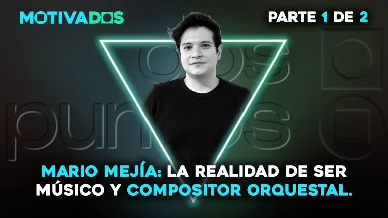 músico , Motivados; dospuntos.media; dos puntos punto media; podcast; Empoderamiento; Motivación; Autosuperación; Emprendimiento; Nunca te rindas; Compositor mexicano; Pianista y compositor; Música de concierto; Beca Arturo Márquez; Licenciatura en Música BUAP; Disciplina musical; Compositor de Michoacán; Superación en el arte; Historias de éxito en la música; Producción musical; Composición orquestal; Mario Mejía