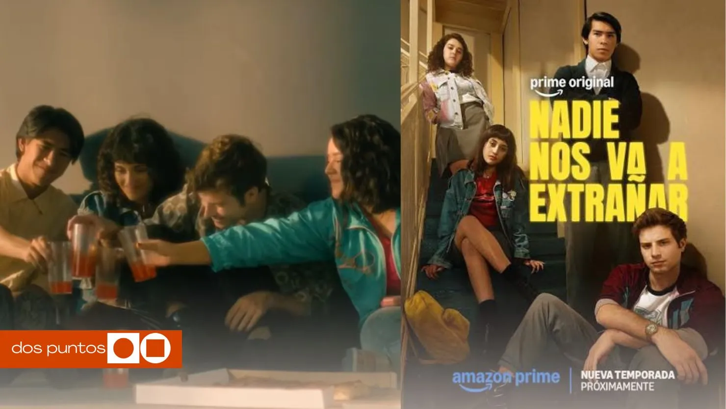 Nadie nos va a extrañar, Nadie nos va a extrañar temporada 2, Nadie nos va a extrañar prime, Nadie nos va a extrañar prime video, Serie Nadie nos va a extrañar, dos puntos, dospuntos