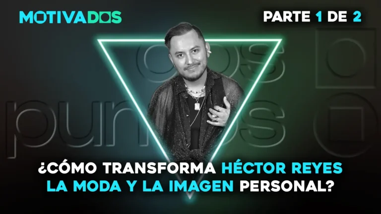 Motivados; dospuntos.media; dos puntos punto media; podcast; Empoderamiento; Motivación; Autosuperación; Emprendimiento; Nunca te rindas; Héctor Reyes Tapia; Diseñador textil Ibero Puebla; Consultoría de imagen Puebla; ASMEDIA Centro de Formación; Exintex y CITEX; Moda mexicana; Stylist y personal shopper; Fashion Group International; Slow fashion México; Benito Santos y Denisse Kuri; Industria creativa y moda