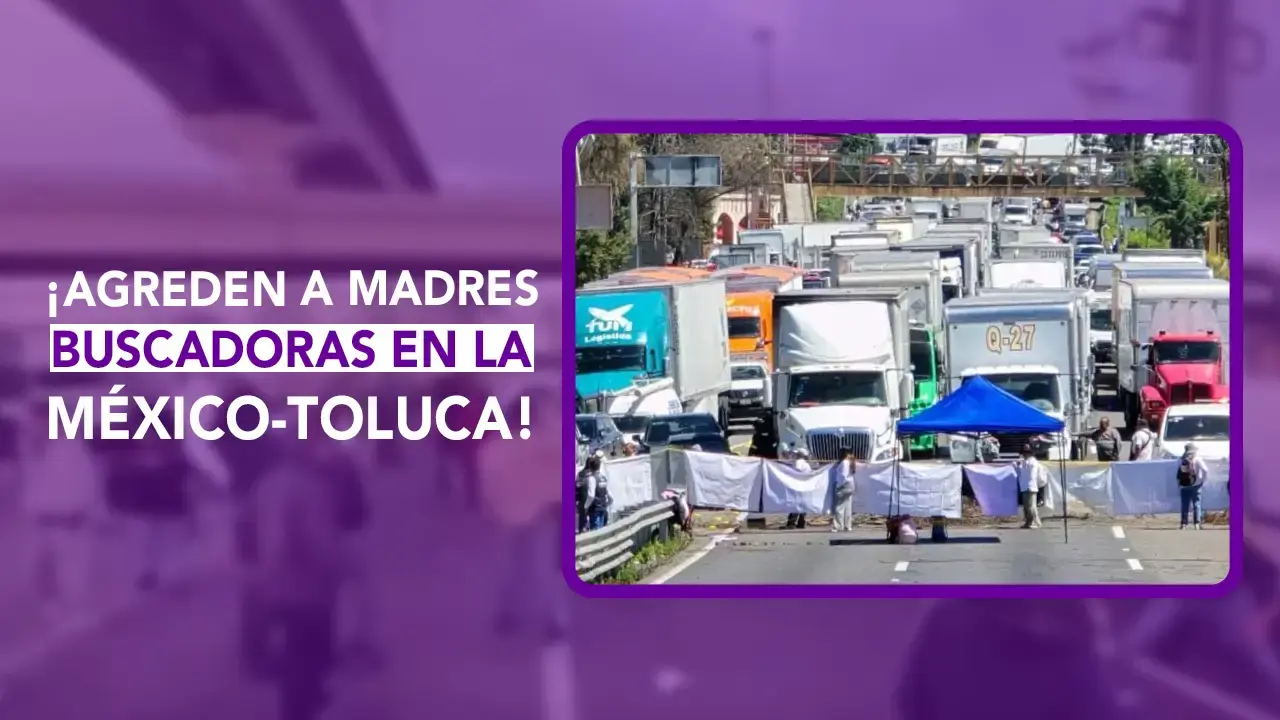 Madres buscadoras, Madres buscadoras bloqueo carretera, Madres buscadoras automovilistas, Qué son las madres buscadoras, dos puntos, dos puntos media